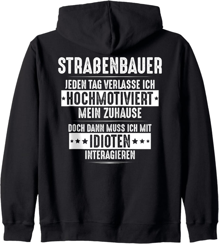 Hochmotiviert Strassenbauer Kapuzenjacke