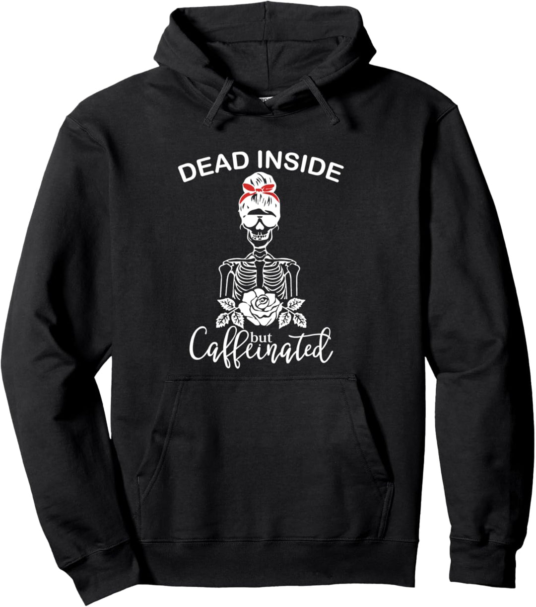 Dead Inside But Caffeinated Mom Skelett Flower Lover Pullover Hoodie