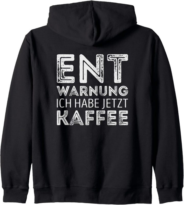 Entwarnung ich habe jetzt Kaffee Kapuzenjacke