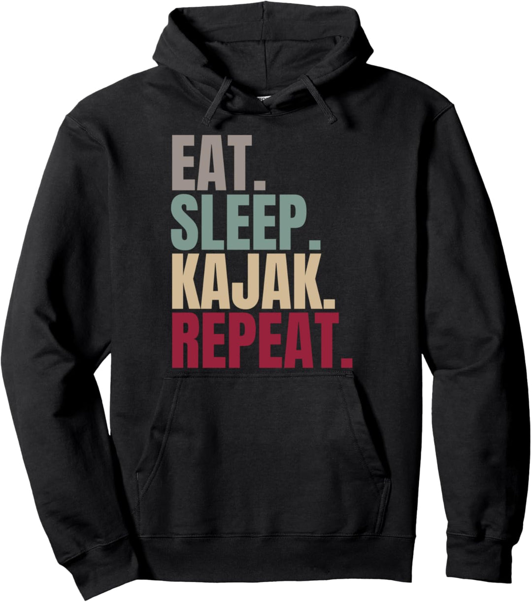 Eat Sleep Kajak Repeat Pullover Hoodie