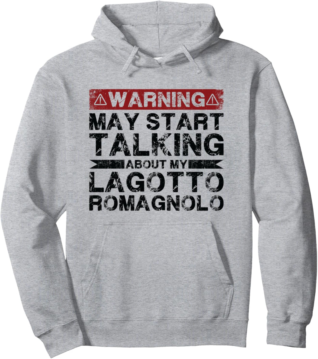 Warnung: Kann anfangen, über meinen Lagotto Romagnolo zu sprechen Pullover Hoodie