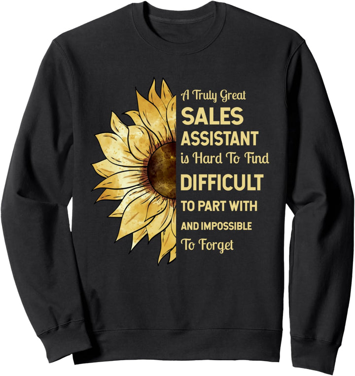 A Truly Great Sales Assistant Sweatshirt