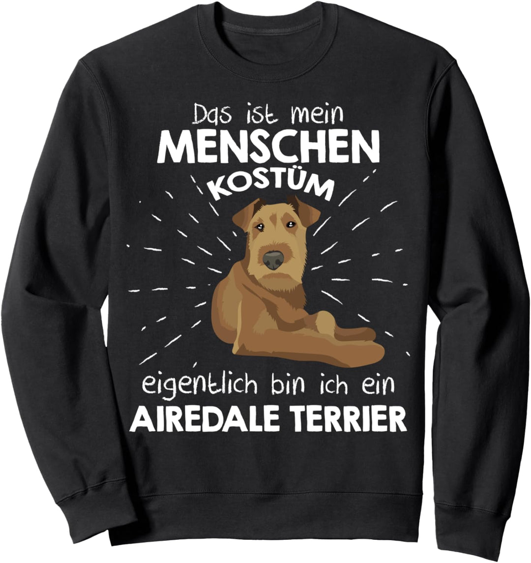 Mein Menschen Kostüm Bin ich ein Airedale Terrier Sweatshirt