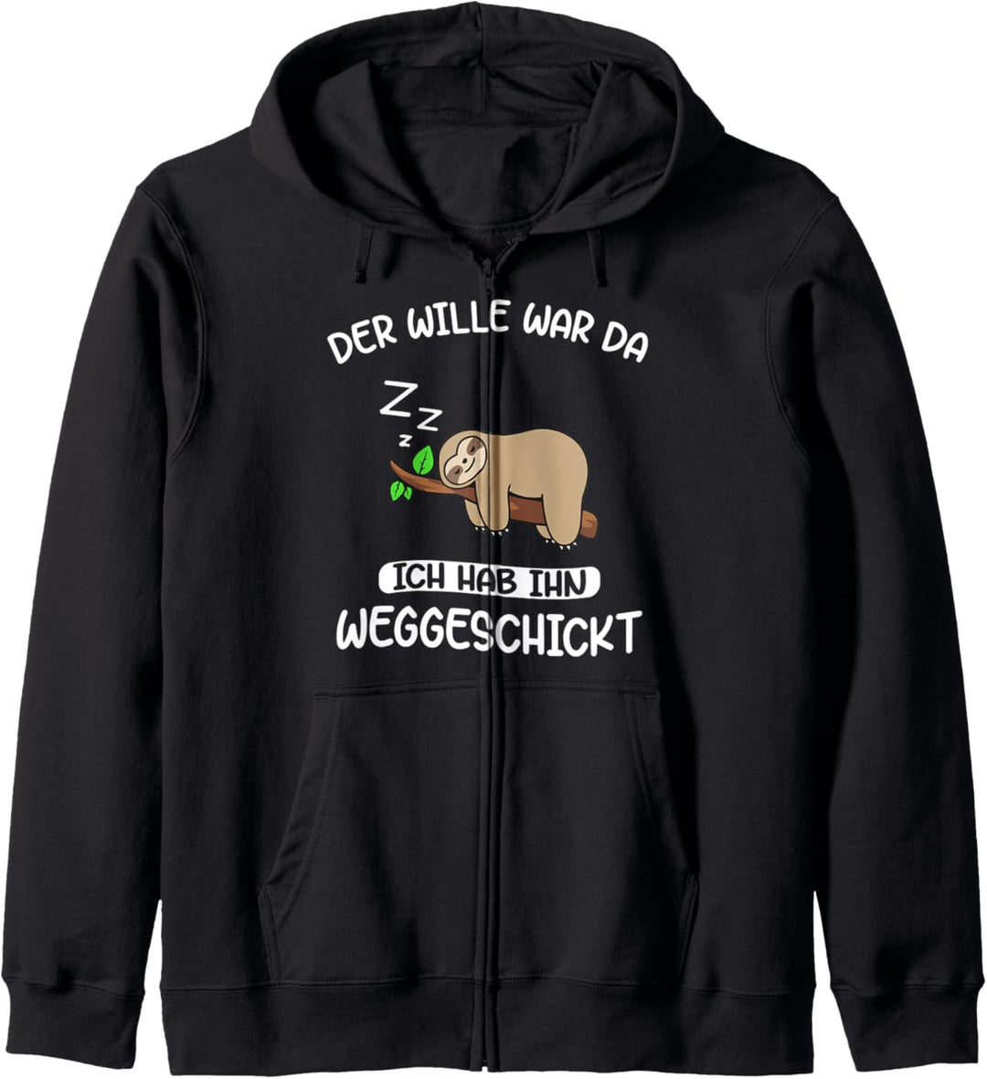 Der Wille War Da Faultier T-Shirt Sloth Chiller Geschenk Kapuzenjacke