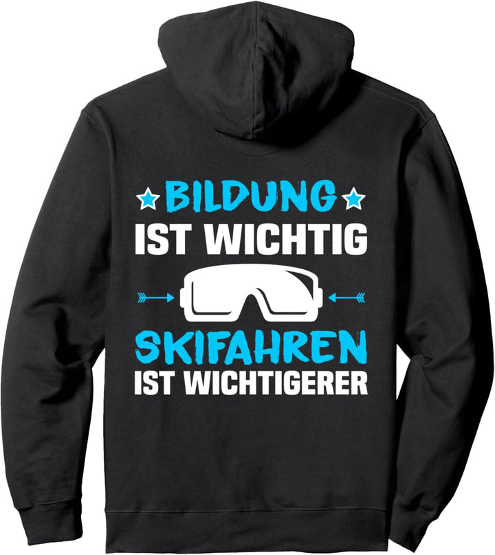 Backprint Bildung ist wichtig Skifahren ist wichtiger Pullover