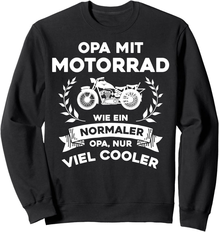 Opa mit Motorrad - nur cooler - lustig Biker Hobby Geschenk Sweatshirt