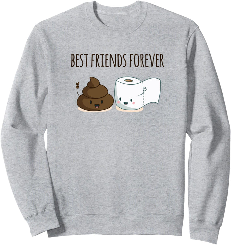 Best Friends Forever Poop Toilet Paper Funny Quote Humor Sweatshirt