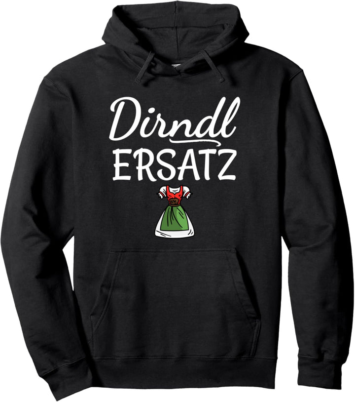 Dirndl Ersatz lustige Sprüche Pullover Hoodie