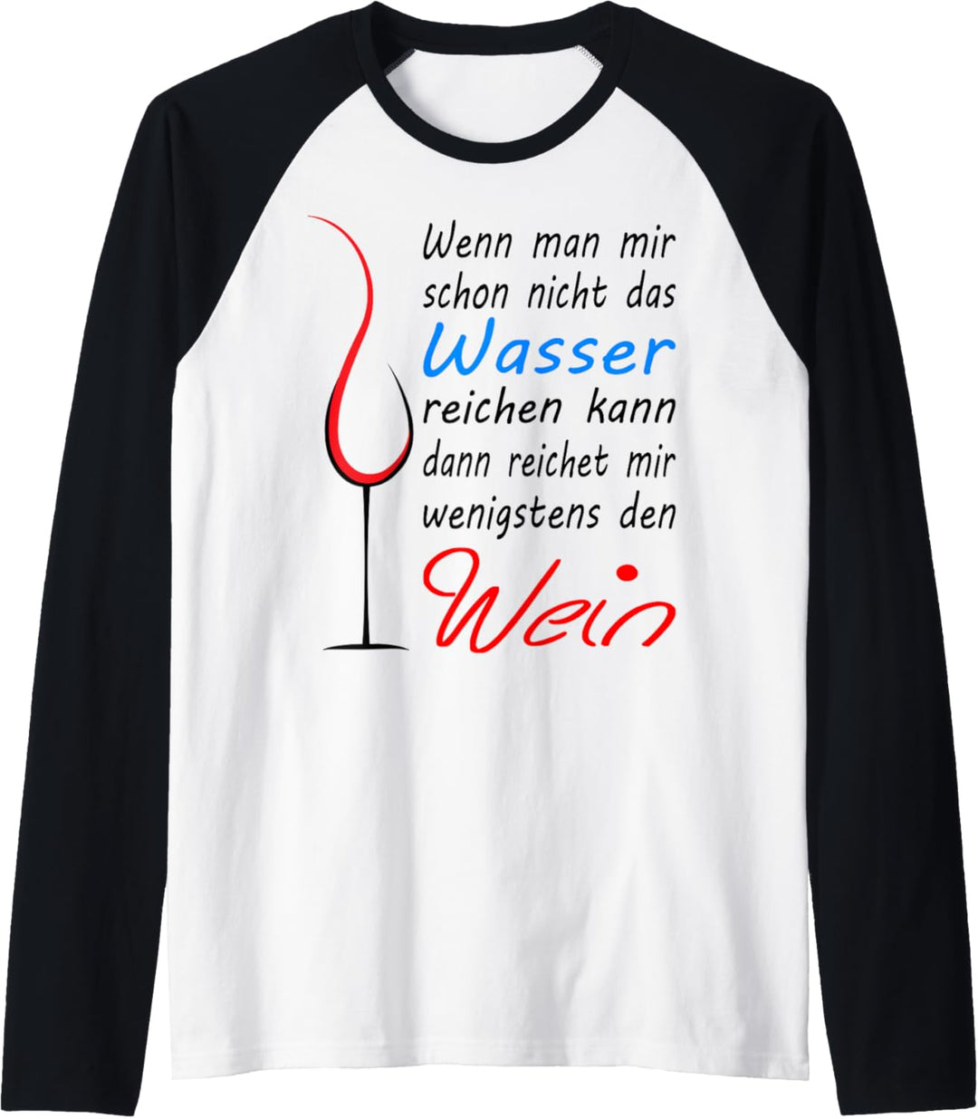 Reichet mir den Wein, Geschenkset Weinschorle Weinglas Wein Raglan