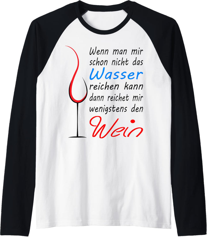 Reichet mir den Wein, Geschenkset Weinschorle Weinglas Wein Raglan
