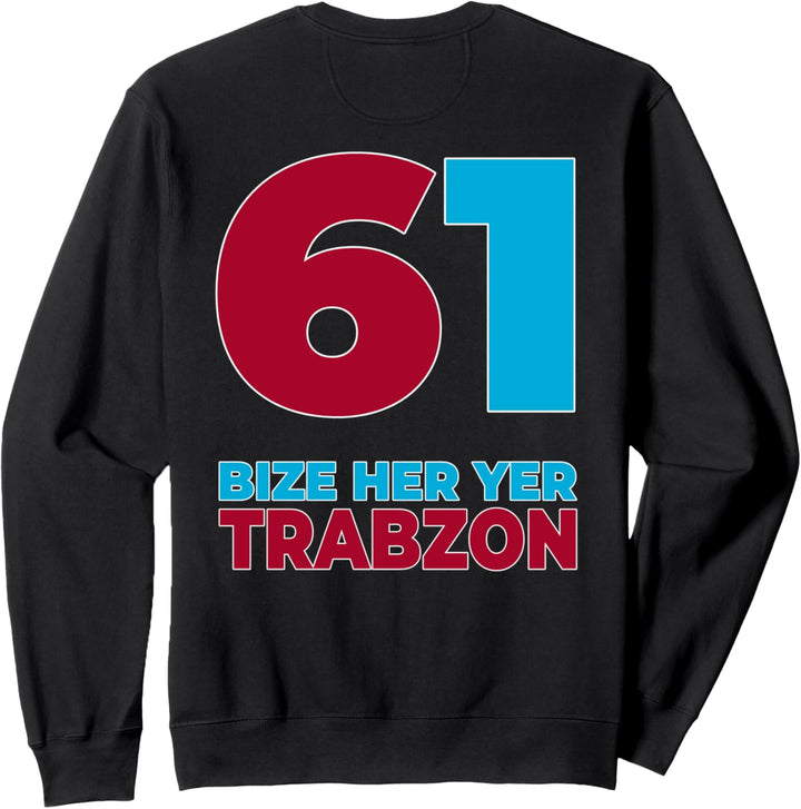 BIZE HER YER TRABZON 61 Sweatshirt