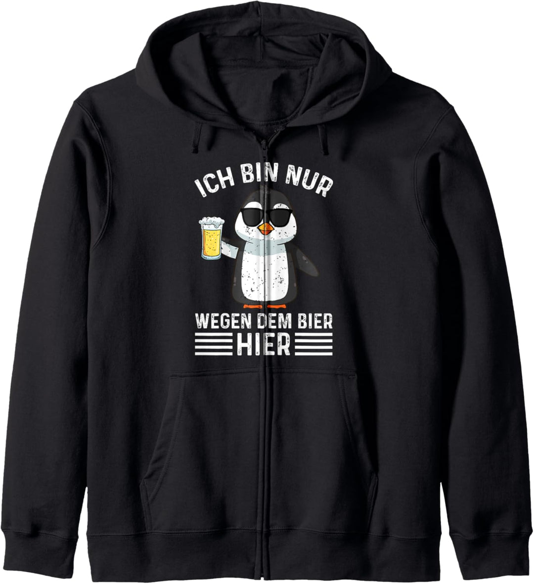 Ich Bin Nur Wegen Dem Bier Hier Party Biertrinker Spruch Kapuzenjacke