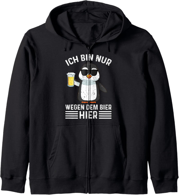 Ich Bin Nur Wegen Dem Bier Hier Party Biertrinker Spruch Kapuzenjacke