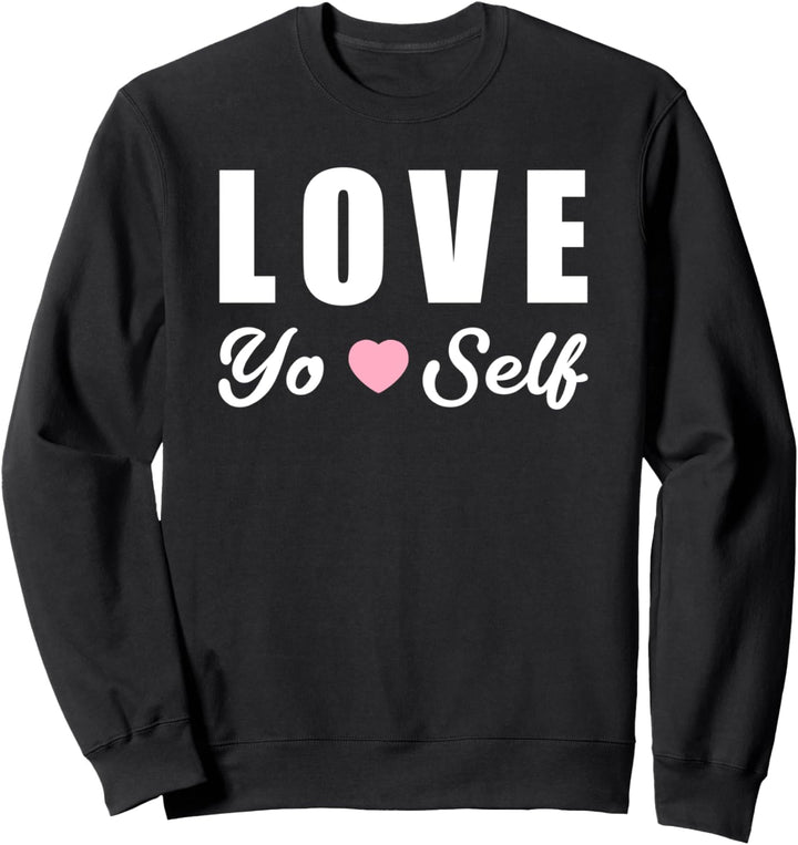 Love Yo Self Simple Text Heart Icon Sweatshirt