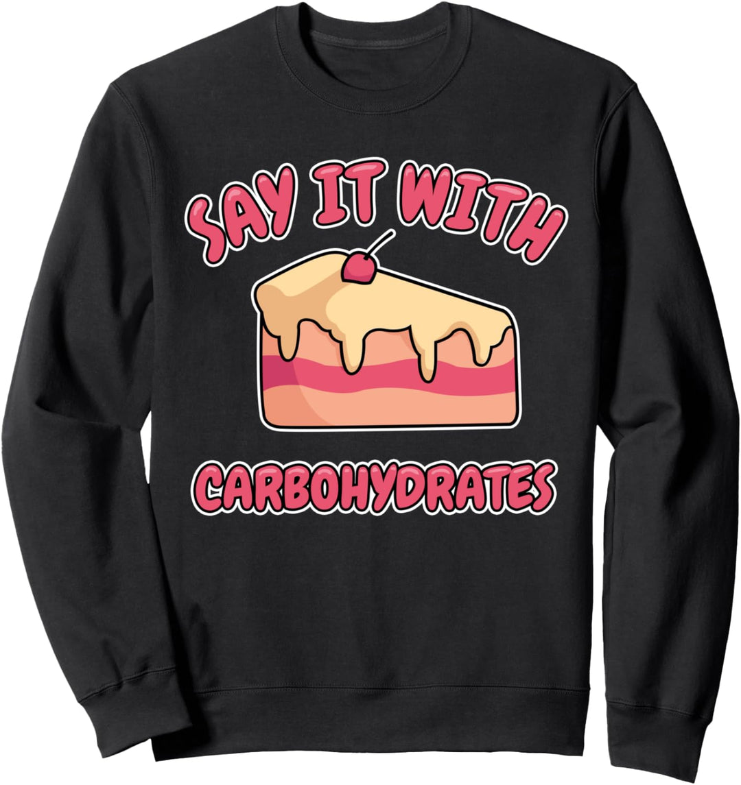 Lustiger Konditor Bäcker Pâtissier Backen I Kohlenhydrate Sweatshirt