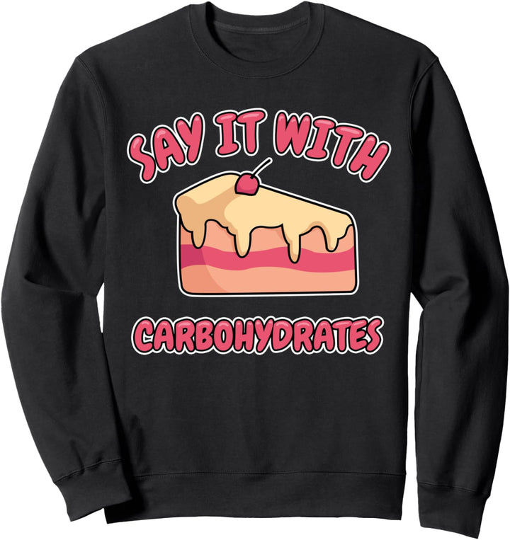 Lustiger Konditor Bäcker Pâtissier Backen I Kohlenhydrate Sweatshirt