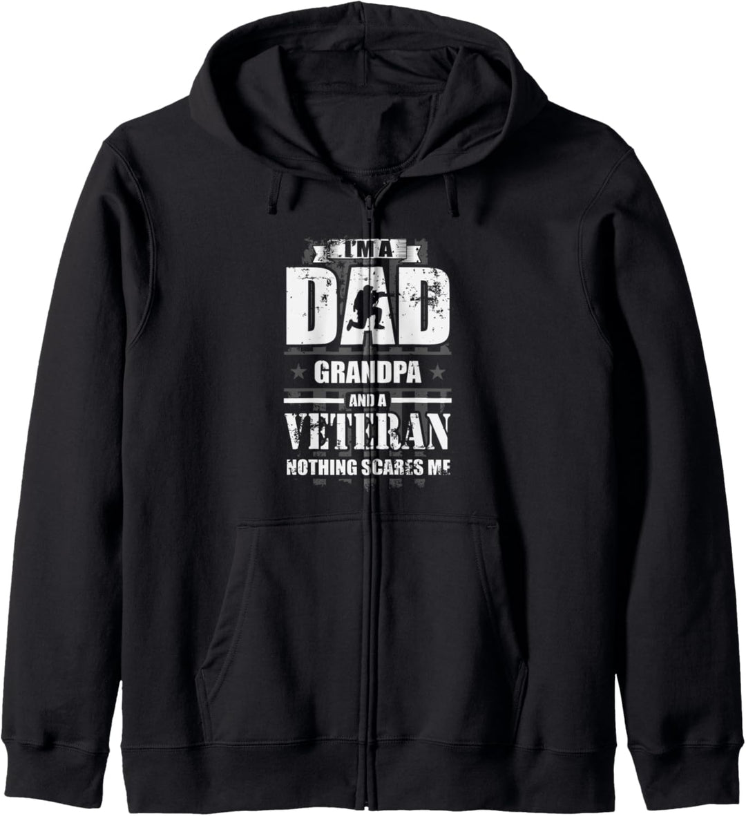 I'm A Dad Grandpa And Veteran Nothing Scares Me Kapuzenjacke