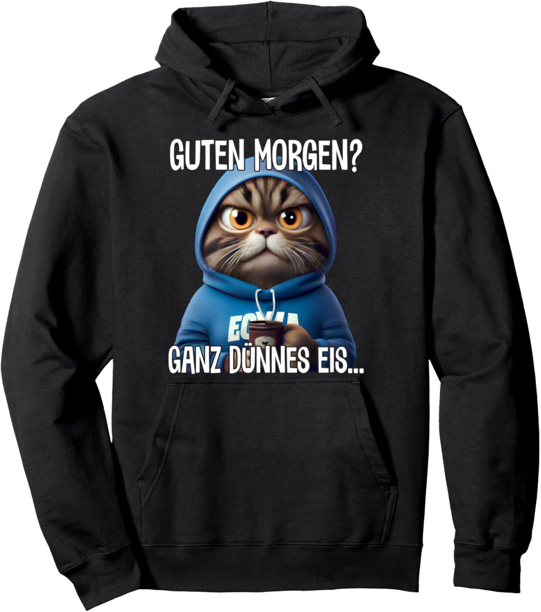 Guten Morgen - Ganz dünnes Eis Kaffee Spruch Lustig Geschenk Pullover Hoodie