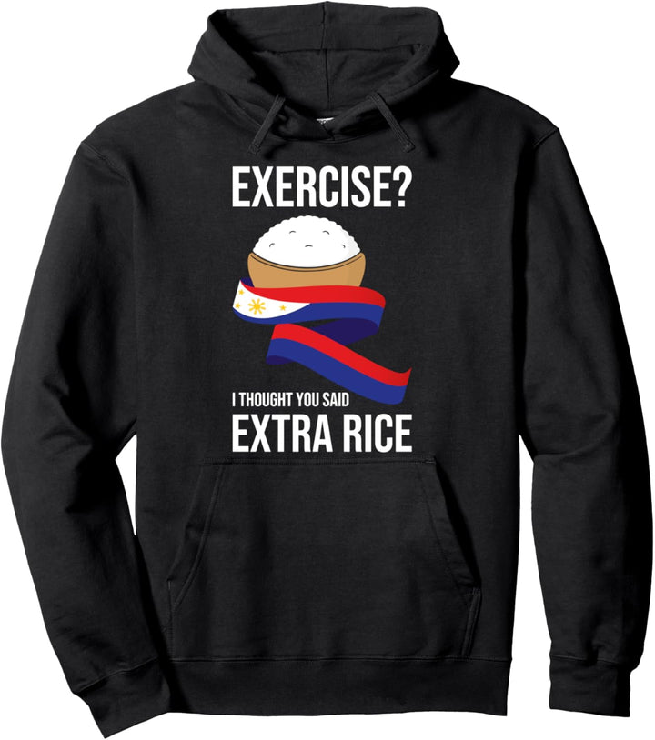 Übung I Thought You Said Extra Rice Philippines Pullover Hoodie