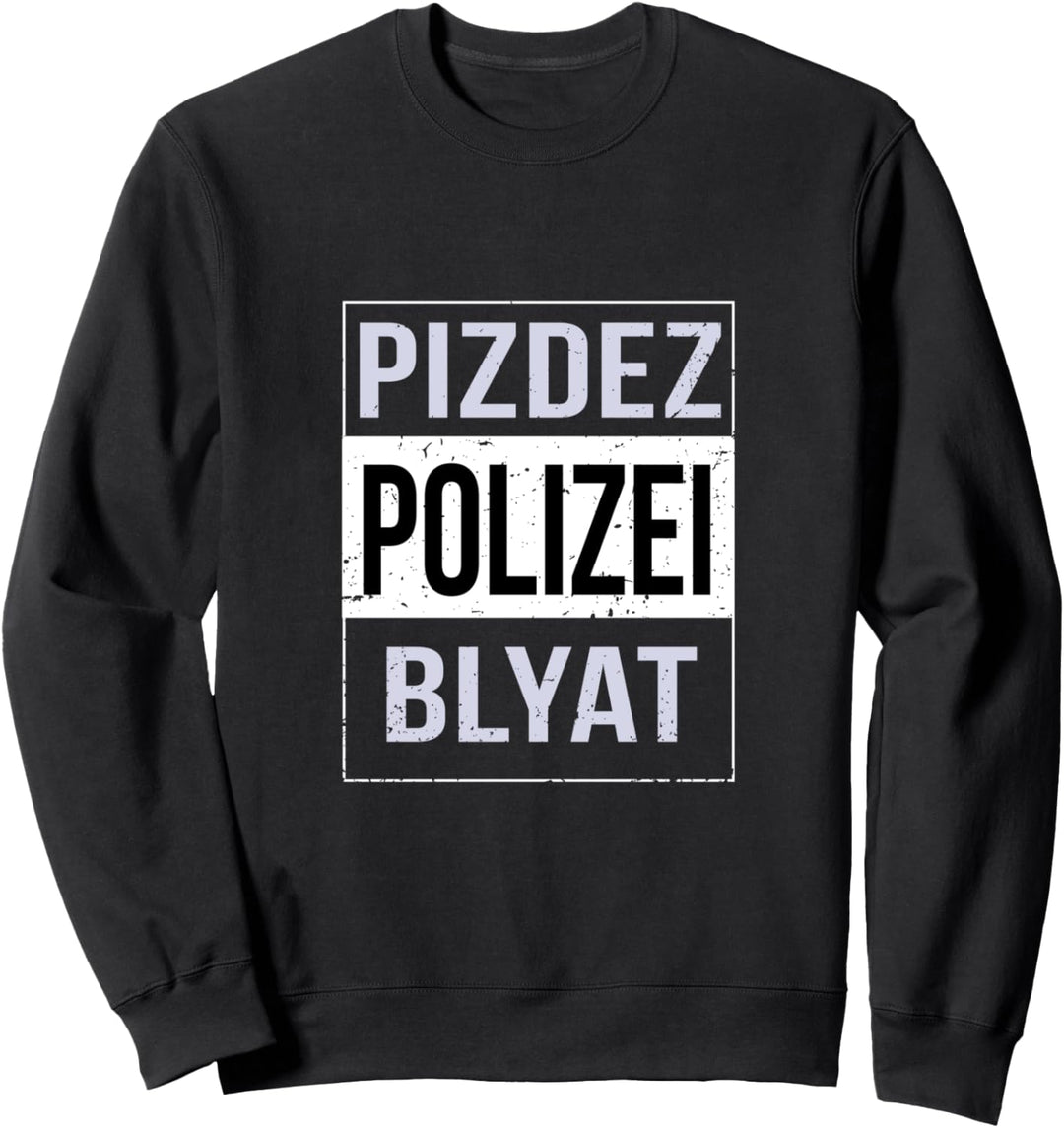 Polizist Geschenk-Idee Beruf Cyka Blyat Russia Sweatshirt