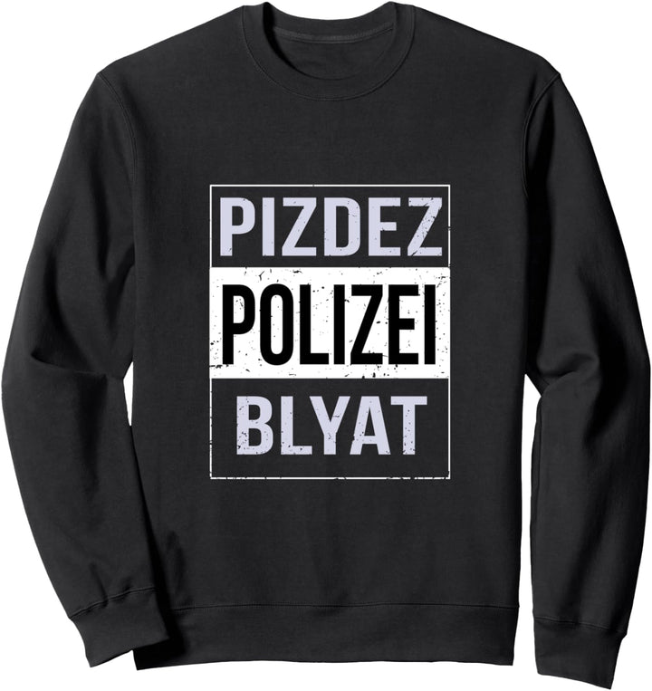 Polizist Geschenk-Idee Beruf Cyka Blyat Russia Sweatshirt