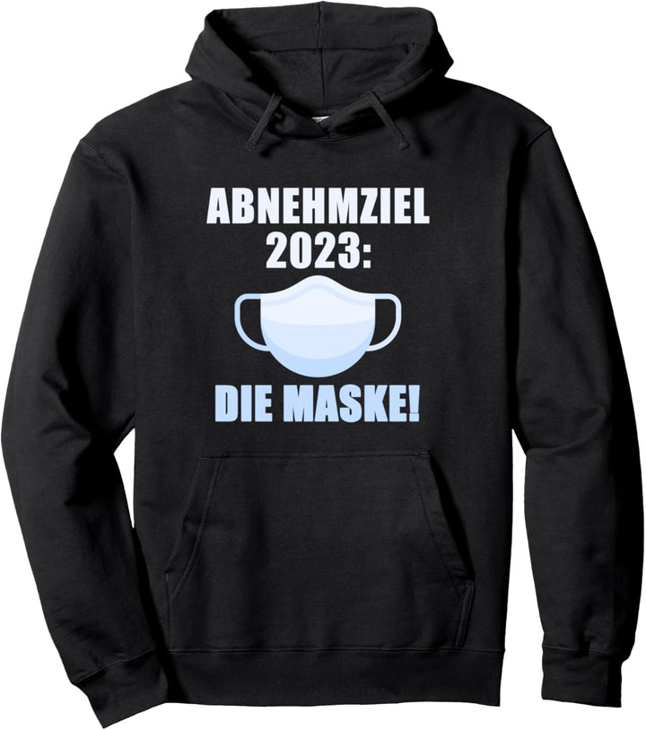 Abnehmziel 2023 Die Maske I Lustiges Home Office Pullover Hoodie