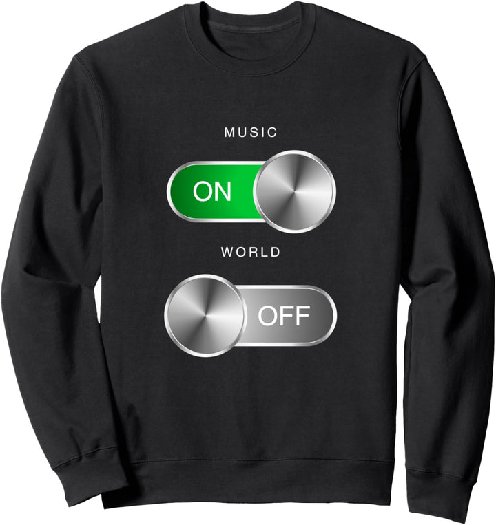 Music on world off Sweatshirt