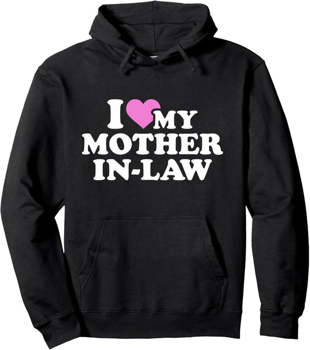 Ich liebe meine Schwiegermutter Pullover Hoodie