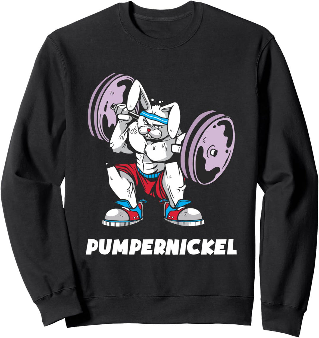 Pumpernickel Fitness Gym Workout Fitnessstudio Pumper Spruch Sweatshirt