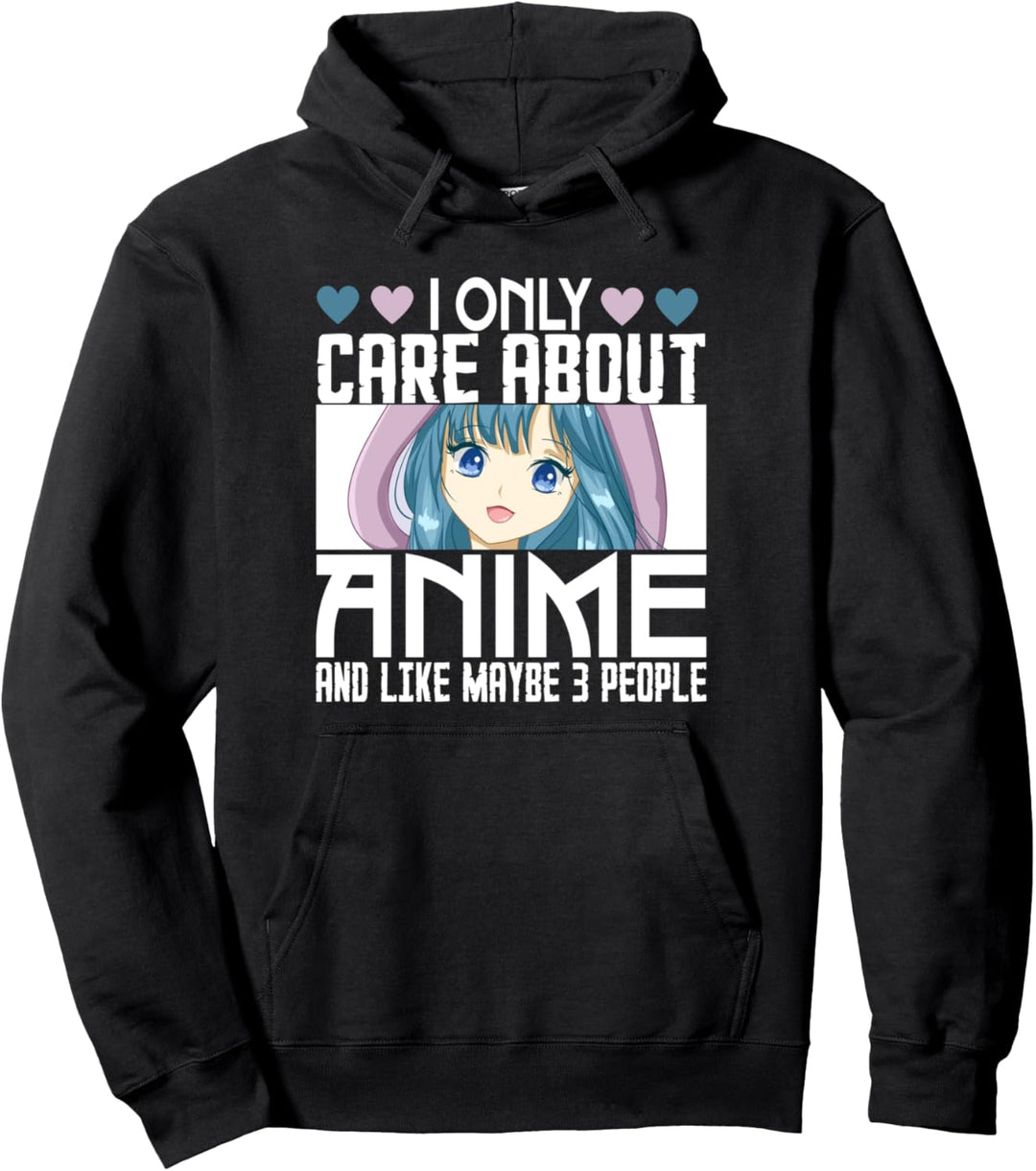 Japan Anime und Manga Spruch I Only Care About Anime Pullover Hoodie