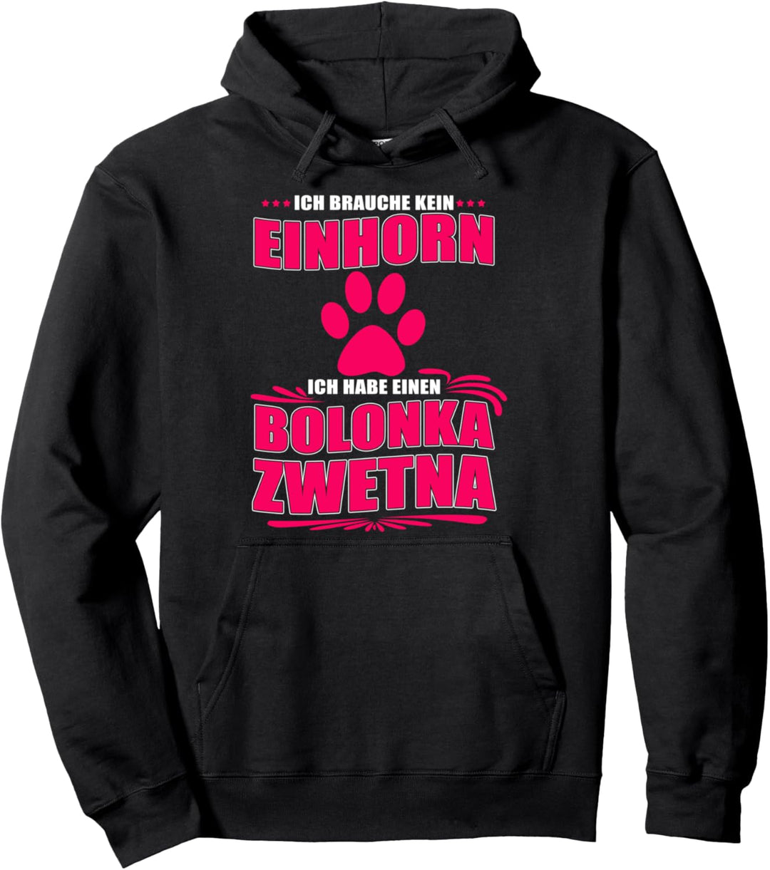 Ich brauche kein Einhorn, ich habe einen Bolonka Zwetna Hund Pullover Hoodie