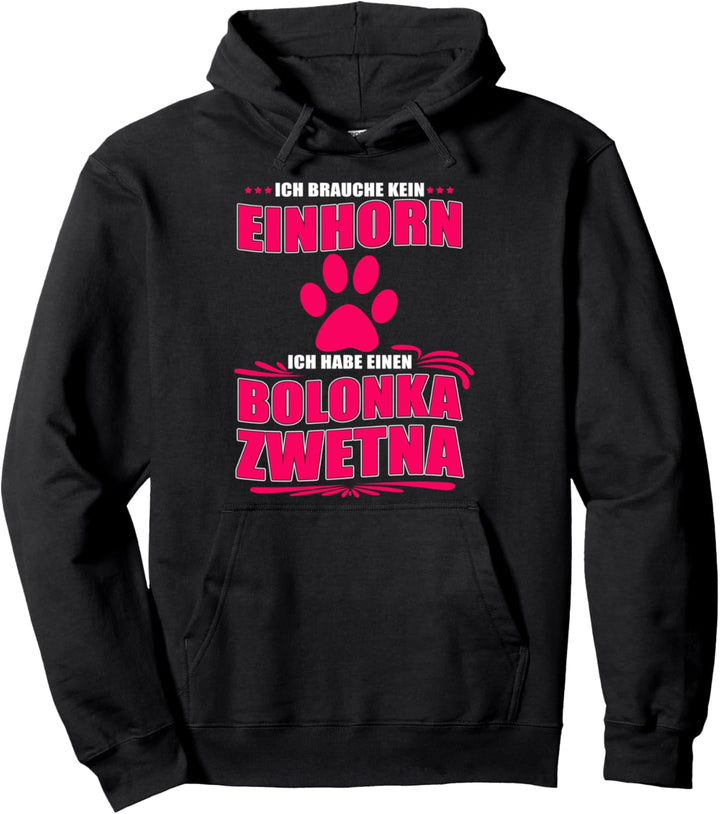 Ich brauche kein Einhorn, ich habe einen Bolonka Zwetna Hund Pullover Hoodie