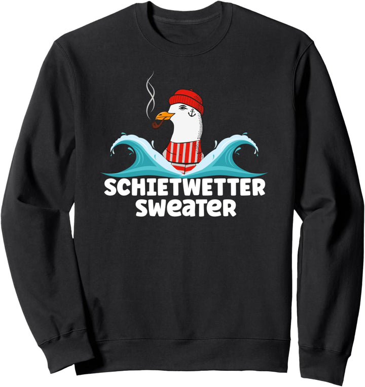 Schietwetter Sweater - Möwe norddeutsch Spruch lustig Sweatshirt