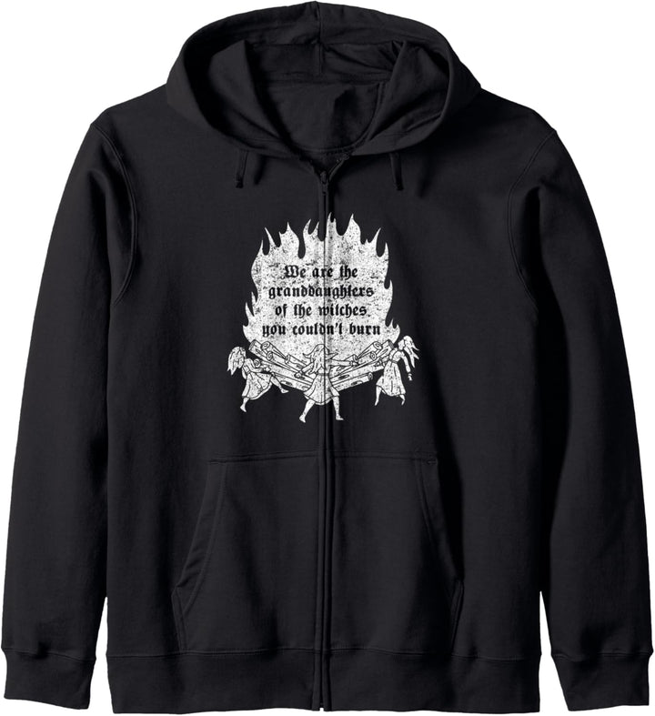 We Are The Granddaughters Of The Witches You Couldn’t Burn Kapuzenjacke