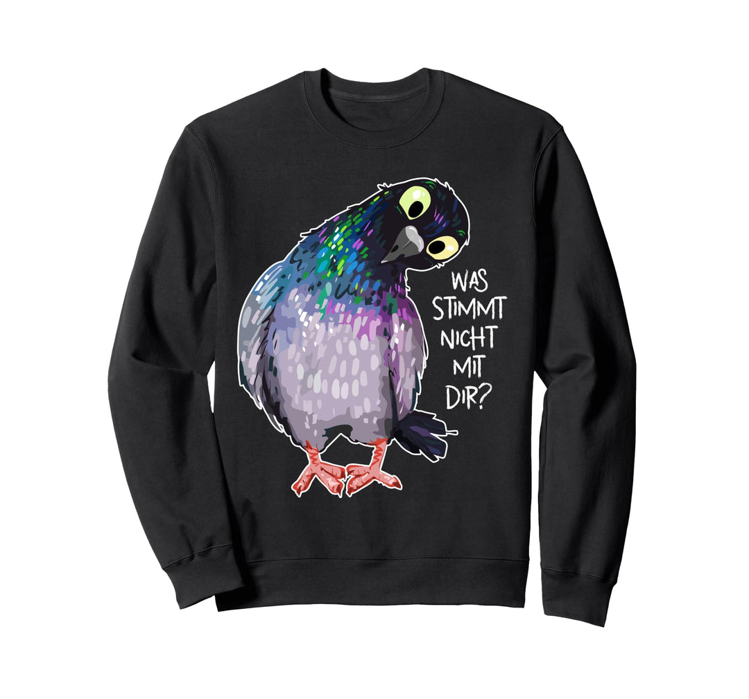 Was stimmt nicht mir dir? Taube Tier Lustig Ironie Spruch Sweatshirt