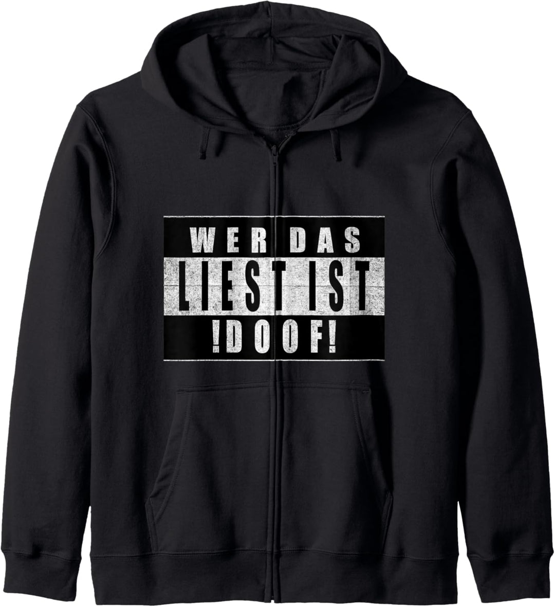 Wer Das Liest ist Doof T - Fun Lustige Sprüche Kapuzenjacke