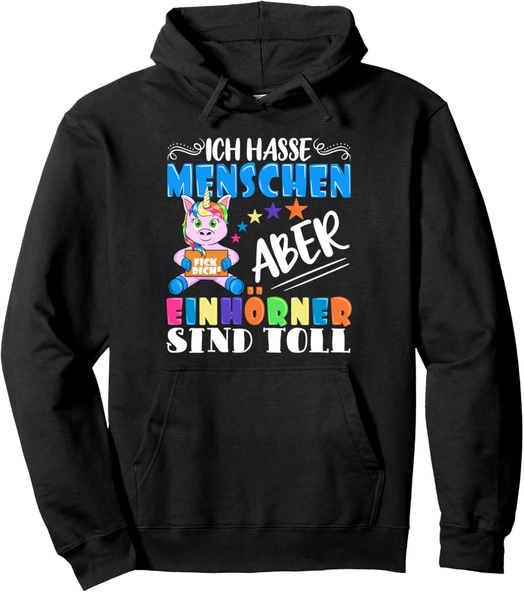 Ich hasse Menschen aber Einhörner sind toll Unicorn Einhorn Pullover Hoodie