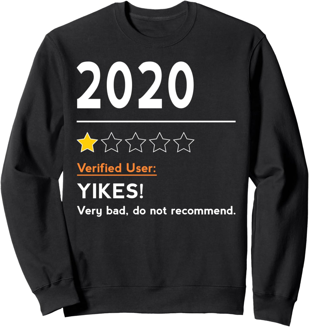 2020 Very Bad Would Not Recommend 1 star review Men Women Sweatshirt