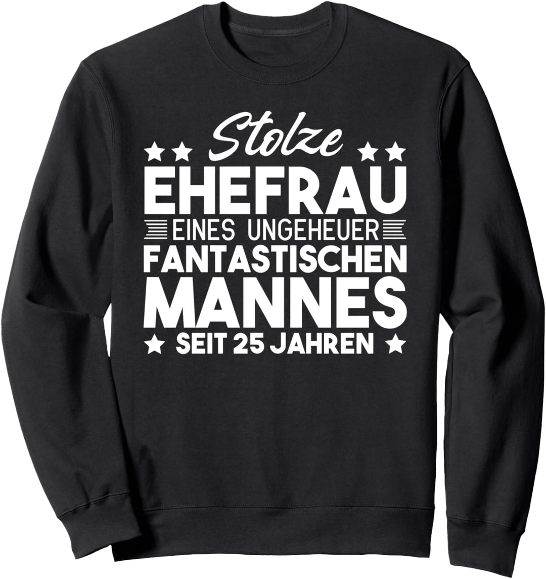 Silberhochzeit 25 Jahre Verheiratet Ehefrau 25. Hochzeitstag Sweatshirt