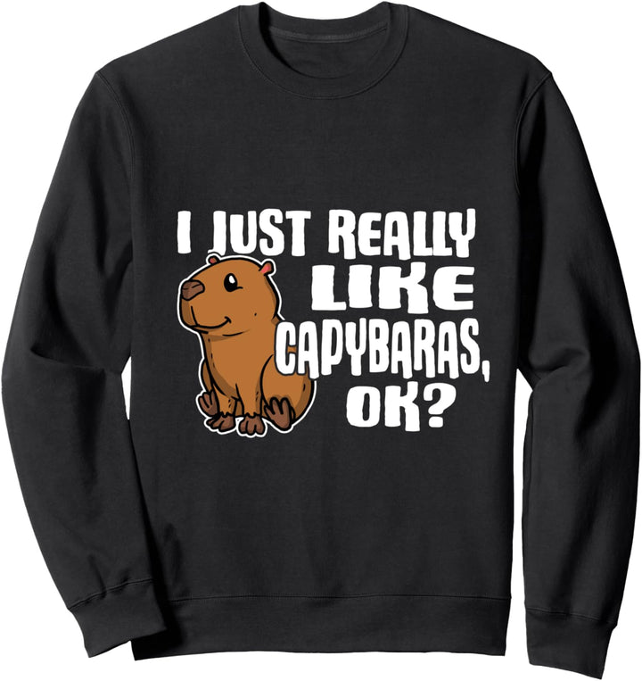 I Just Really Like Capybaras Ok Lustiges Capybara Kostüm Sweatshirt