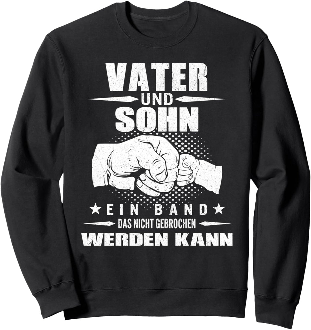 Vater Und Sohn Unzerbrechliche Bindung Lustig Fauststoss Papa Sweatshirt