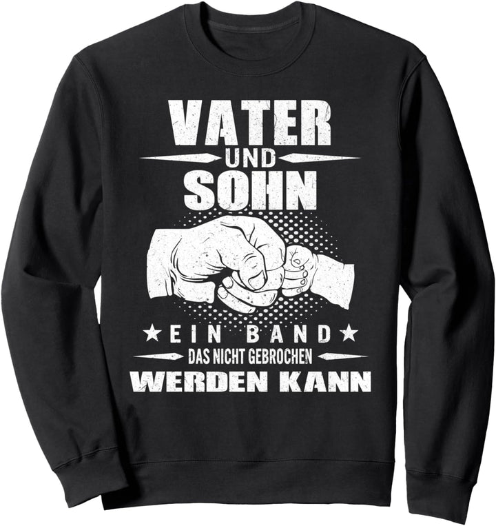 Vater Und Sohn Unzerbrechliche Bindung Lustig Fauststoss Papa Sweatshirt