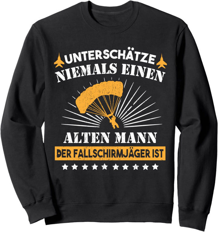 Unterschätze Niemals Einen Alten Fallschirmjäger Mann Sweatshirt