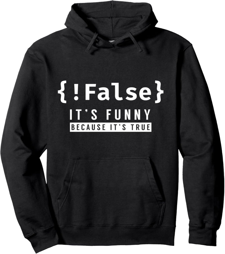 !False True Programmieren Programmierer Coder Coding Code Pullover Hoodie