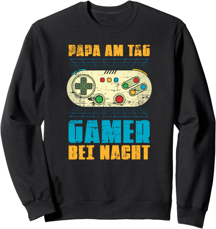 Papa am Tag Gamer bei Nacht Vatertag Nerd Lustiges Gaming Sweatshirt