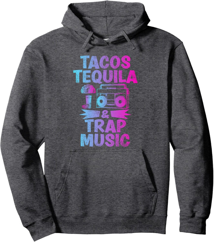 Tacos Tequila & Trap Music Lustige Hiphop- Und Pullover Hoodie