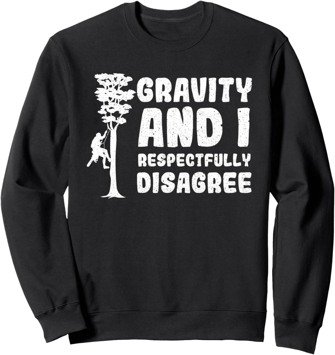 Baumklettern Baumpfleger Baum Wald - Arborist Baumkletterer Sweatshirt
