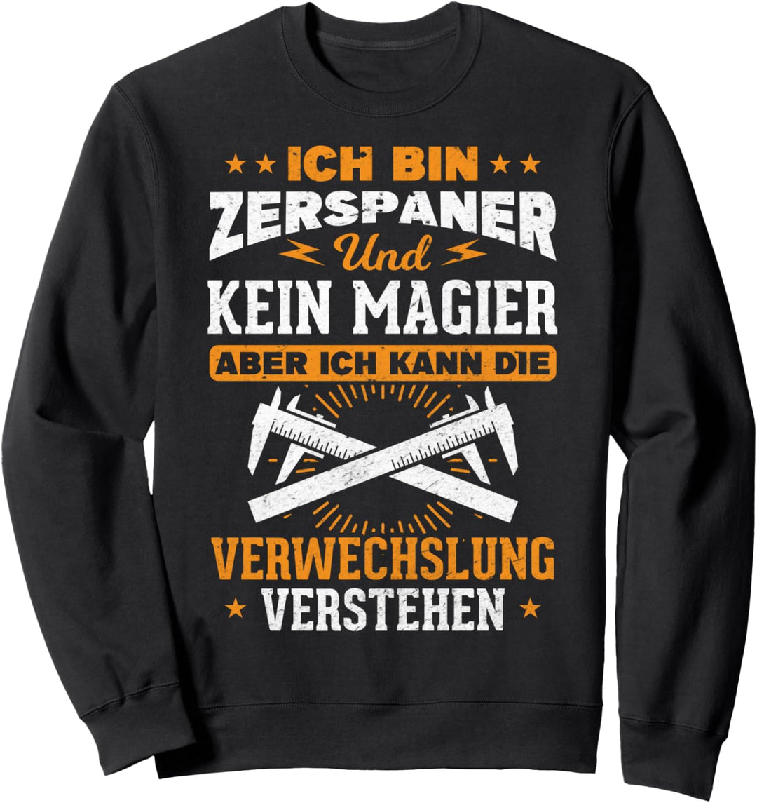 Zerspanungsmechaniker Spruch Geschenk Zerspaner Sweatshirt
