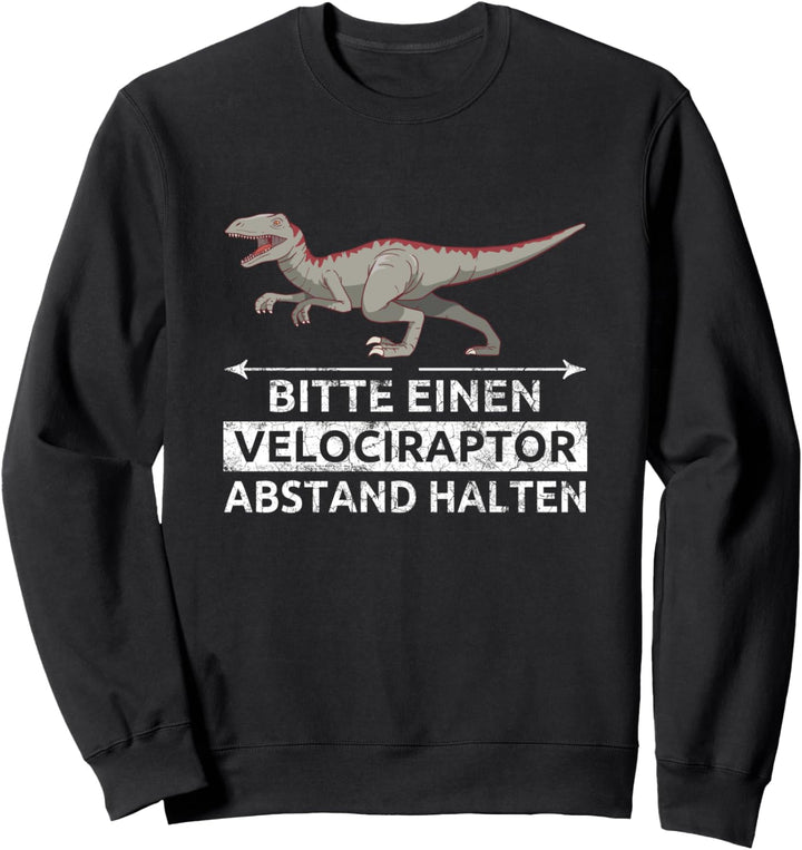 Bitte Einen Velociraptor Abstand Halten Velociraptor Sweatshirt