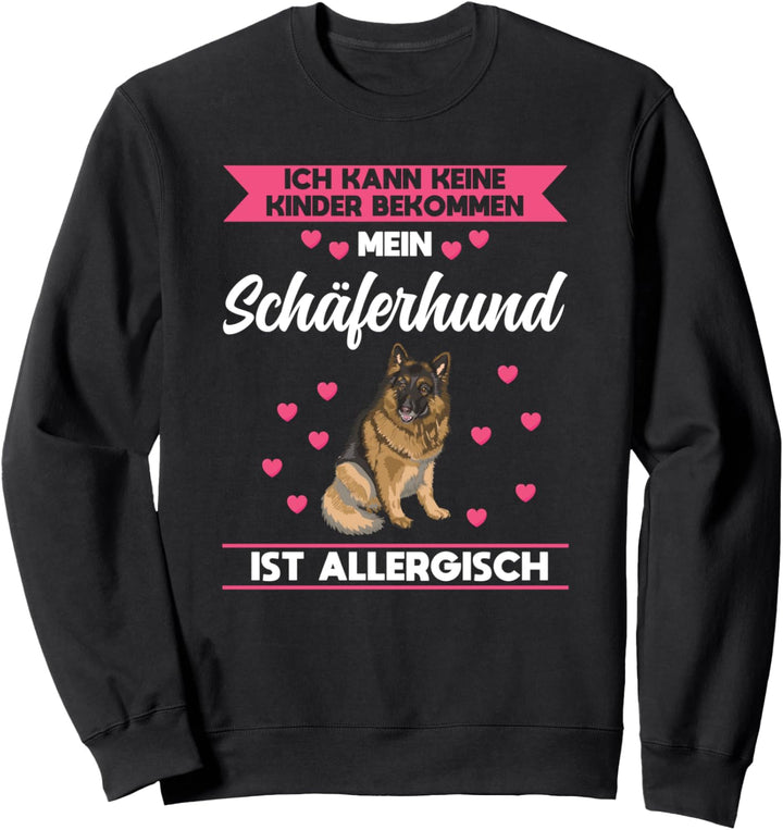 Mein Schäferhund Deutscher Schäferhund Schäferhund Sweatshirt